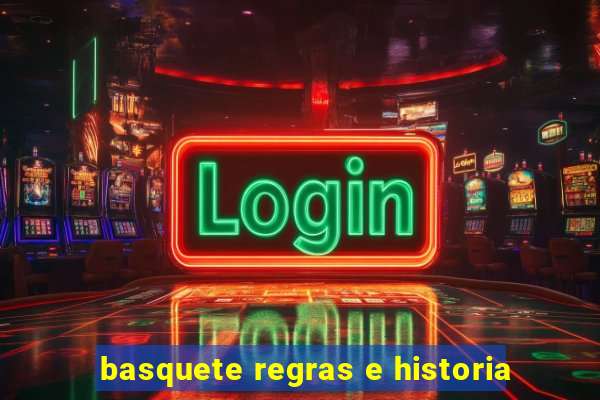 basquete regras e historia